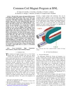 Common Coil Magnet Program at BNL R. Gupta, M. Anerella, J. Cozzolino, J. Escallier, G. Ganetis, A. Ghosh, M. Harrison, G. Morgan, J. Muratore, B. Parker, W. Sampson and P. Wanderer == ==