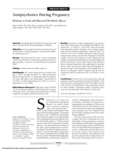 ORIGINAL ARTICLE  Antipsychotics During Pregnancy Relation to Fetal and Maternal Metabolic Effects Robert Bode´n, MD, PhD; Maria Lundgren, MD, PhD; Lena Brandt, BSc; Johan Reutfors, MD, PhD; Helle Kieler, MD, PhD