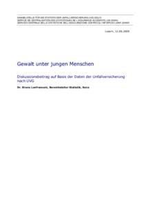 SAMMELSTELLE FÜR DIE STATISTIK DER UNFALLVERSICHERUNG UVG (SSUV) SERVICE DE CENTRALISATION DES STATISTIQUES DE L’ASSURANCE-ACCIDENTS LAA (SSAA) SERVIZIO CENTRALE DELLE STATISTICHE DELL’ASSICURAZIONE CONTRO GLI INFOR