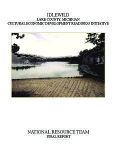 IDLEWILD  LAKE COUNTY, MICHIGAN CULTURAL ECONOMIC DEVELOPMENT READINESS INITIATIVE  NATIONAL RESOURCE TEAM