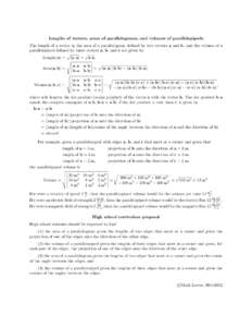 Lengths of vectors, areas of parallelograms, and volumes of parallelepipeds The length of a vector a, the area of a parallelogram defined by two vectors a and b, and the volume of a parallelepiped defined by three vector