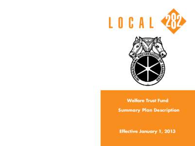 Summary Plan Description Welfare Trust Fund Printed in the U.S.A. by Perfect Printing Solutions, Inc