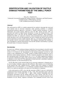 ECF15  IDENTIFICATION AND VALIDATION OF DUCTILE DAMAGE PARAMETERS BY THE SMALL PUNCH TEST Kuna, M., Abendroth, M.