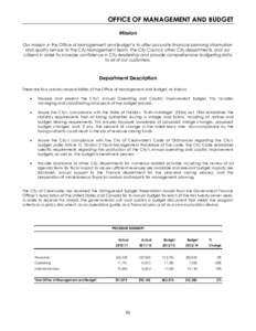 OFFICE OF MANAGEMENT AND BUDGET Mission Our mission in the Office of Management and Budget is to offer accurate financial planning information and quality service to the City Management Team, the City Council, other City