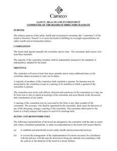 SAFETY, HEALTH AND ENVIRONMENT COMMITTEE OF THE BOARD OF DIRECTORS MANDATE PURPOSE The primary purpose of the safety, health and environment committee (the “committee”) of the board of directors (“board”) is to a