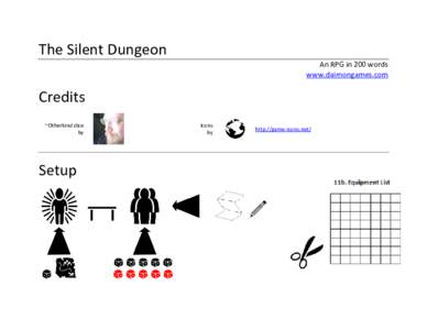 The Silent Dungeon An RPG in 200 words www.daimongames.com Credits ~Otherkind dice