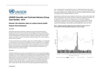 A case study series published by the UNISDR Scientific and Technical Advisory Group  cities. Considering all years, except 2003, the increase in mortality during heat wave days ranged from + 7.6% in Munich to + 33.6% in 