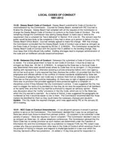 LOCAL CODES OF CONDUCT[removed] - Dewey Beach Code of Conduct: Dewey Beach submitted its Code of Conduct for reconsideration by the Commission. Counsel for Dewey Beach, worked with PIC Counsel to finalize the chan