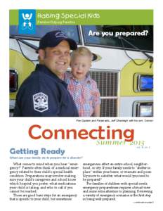 Raising Special Kids Families Helping Families Are you prepared?  Fire Captain and Paramedic, Jeff Chesleigh with his son, Connor