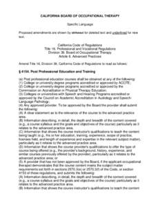 CALIFORNIA BOARD OF OCCUPATIONAL THERAPY Specific Language Proposed amendments are shown by strikeout for deleted text and underlined for new text.  California Code of Regulations