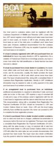 BOAT REGISTRATION e x p laine d Any boat used in Louisiana waters must be registered with the Louisiana Department of Wildlife and Fisheries (LWF). Under state