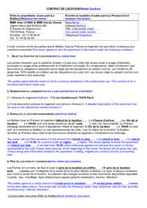 CONTRAT DE LOCATION/Rental Contract Entre le propriétaire d’une part (Le Bailleur)/Between the owner : 	
   MME Aine LYONS & MME Ursula Owens (Agent) Mme Gail BOISCLAIR 8 Square de Clignancourt