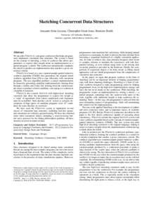 Sketching Concurrent Data Structures Armando Solar-Lezama, Christopher Grant Jones, Rastislav Bodík University of California, Berkeley {asolar,cgjones,bodik}@eecs.berkeley.edu  Abstract