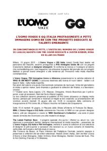 L’UOMO VOGUE E GQ ITALIA PROTAGONISTI A PITTI IMMAGINE UOMO 88 CON TRE PROGETTI DEDICATI AI TALENTI EMERGENTI IN CONCOMITANZA DI PITTI, L’USCITA DEL NUMERO DE L’UOMO VOGUE DI LUGLIO/AGOSTO CON TRE COVER DEDICATE A 