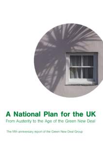 A National Plan for the UK From Austerity to the Age of the Green New Deal The fifth anniversary report of the Green New Deal Group