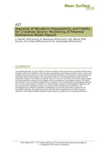 A27 Appraisal of Waveform Repeatability and Fidelity for Crosshole Seismic Monitoring of Potential Radioactive Waste Reposit S. Marelli* (ETH Zurich), E. Manukyan (ETH Zurich), H.R. Maurer (ETH Zurich), A.G. Green (ETH Z