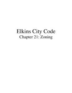 Elkins City Code Chapter 21: Zoning Elkins City Code  This page left blank.