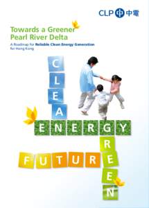 Towards a Greener Pearl River Delta A Roadmap for Reliable Clean Energy Generation for Hong Kong  C