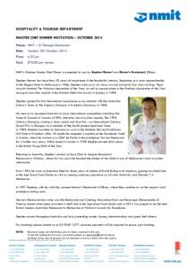 HOSPITALITY & TOURISM DEPARTMENT MASTER CHEF DINNER INVITATION – OCTOBER 2014 Venue: NMIT – St Georges Restaurant Date:  Tuesday 28th October 2014