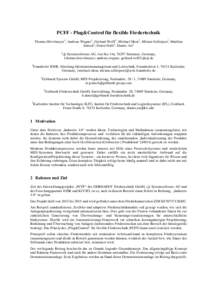 PCFF - Plug&Control für flexible Fördertechnik Thomas Hövelmeyer1, Andreas Wagner1, Gerhard Wolff1, Michael Okon2, Miriam Schleipen2, Matthias Jentsch3, Demir Halit4, Dennis Asi5 1  cjt Systemsoftware AG, Am See 14a, 