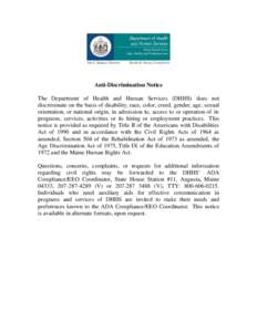 Anti-Discrimination Notice The Department of Health and Human Services (DHHS) does not discriminate on the basis of disability, race, color, creed, gender, age, sexual orientation, or national origin, in admission to, ac