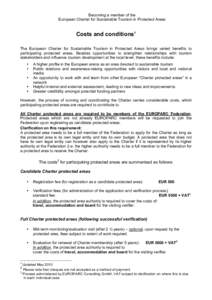 Becoming a member of the European Charter for Sustainable Tourism in Protected Areas Costs and conditions1 The European Charter for Sustainable Tourism in Protected Areas brings varied benefits to participating protected