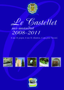 Le Castellet mi-mandat[removed]ans de projets, 4 ans de chantiers, 4 ans pour l’avenir.