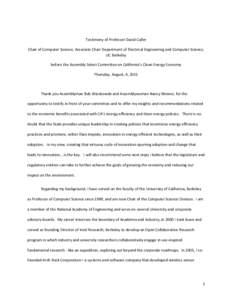   Testimony	
  of	
  Professor	
  David	
  Culler	
   Chair	
  of	
  Computer	
  Science,	
  Associate	
  Chair	
  Department	
  of	
  Electrical	
  Engineering	
  and	
  Computer	
  Science,	
   UC	
 