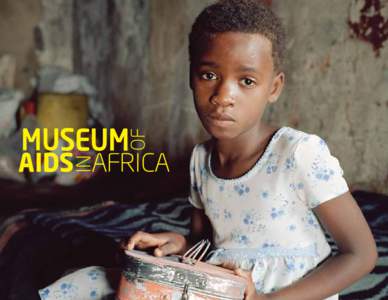 this museum aims to transform the individual and social response to the African AIDS epidemic by honouring those who have lost their lives, empowering those infected and affected, and building knowledge about the histor