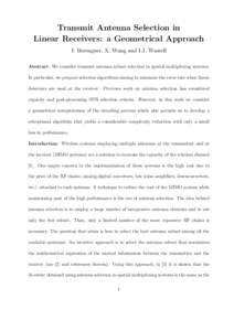 Transmit Antenna Selection in Linear Receivers: a Geometrical Approach I. Berenguer, X. Wang and I.J. Wassell Abstract: We consider transmit antenna subset selection in spatial multiplexing systems. In particular, we pro