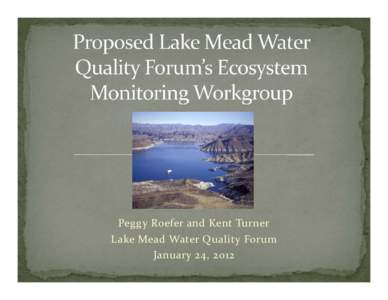 Colorado River / Las Vegas Bay / Las Vegas Valley / Southern Nevada Water Authority / Las Vegas Wash / Henderson /  Nevada / Quagga mussel / Water quality / National Recreation Area / Nevada / Geography of the United States / Lake Mead