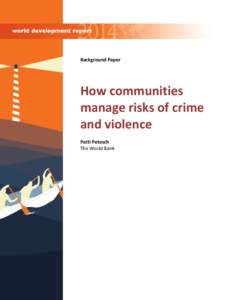 Background Paper  How communities manage risks of crime and violence Patti Petesch