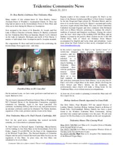 Tridentine Community News March 20, 2011 Fr. Ross Bartley Celebrates First Tridentine Mass We congratulate Fr. Ross and look forward to his celebrating the Extraordinary Form again soon – and often.