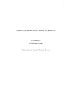 1  Experiential Gifts Are More Socially Connecting than Material Gifts CINDY CHAN CASSIE MOGILNER*