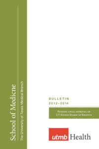 The University of Texas Medical Branch  School of Medicne BULLETIN[removed] – 2 0 14