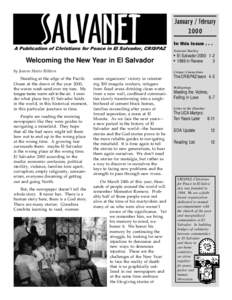 S ALVANET  A Publication of Christians for Peace in El Salvador, CRISPAZ Welcoming the New Year in El Salvador by Jeanne Marie Rikkers
