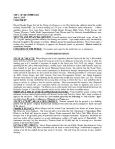 CITY OF BLOOMFIELD July 9, 2012 VOLUME IV Mayor Rhonda Hagan first led the Pledge of Allegiance to the Flag before she called to order the regular monthly Bloomfield City Council meeting at 6:30 p.m. at the Northeast Nel