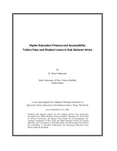 Higher Education Finance and Accessibility: Tuition Fees and Student Loans in Sub Saharan Africa by D. Bruce Johnstone State University of New York at Buffalo