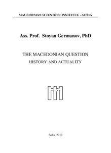 Politics of the Republic of Macedonia / Pan movements / Krste Misirkov / Macedonists / Philologists / Macedonians / Internal Macedonian Revolutionary Organization / Slavic speakers of Greek Macedonia / Macedonia / Europe / Balkans / Ethnic groups in Greece