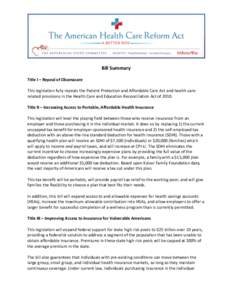 Bill Summary Title I – Repeal of Obamacare This legislation fully repeals the Patient Protection and Affordable Care Act and health carerelated provisions in the Health Care and Education Reconciliation Act ofTi