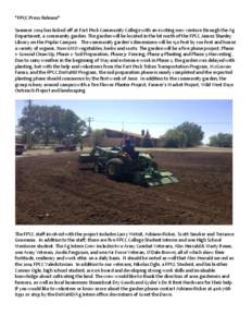 *FPCC Press Release* Summer 2014 has kicked off at Fort Peck Community College with an exciting new venture through the Ag Department, a community garden. The garden will be located in the lot north of the FPCC James Sha