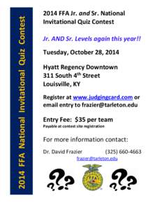 Jr. AND Sr. Levels again this year!! Tuesday, October 28, 2014 Hyatt Regency Downtown 311 South 4th Street Louisville, KY Register at www.judgingcard.com or