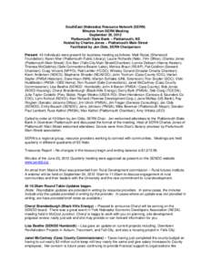 SouthEast (Nebraska) Resource Network (SERN) Minutes from SERN Meeting September 20, 2012 Plattsmouth State Bank – Plattsmouth, NE Hosted by Charles Jones – Plattsmouth Main Street Facilitated by Jen Olds, SERN Chair