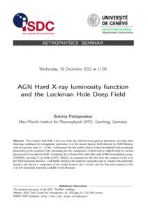 ASTROPHYSICS SEMINAR  Wednesday, 19 December 2012 at 11:00 AGN Hard X-ray luminosity function and the Lockman Hole Deep Field