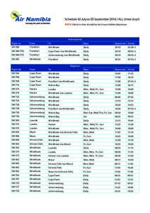 Schedule 02 July to 03 SeptemberALL times local) NOTE: check-in time should be two hours before departure. International Flight no SW 286