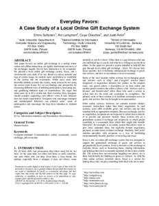 Everyday Favors: A Case Study of a Local Online Gift Exchange System Emmi Suhonen1, Airi Lampinen2, Coye Cheshire3, and Judd Antin3 1  Aalto University, Department of