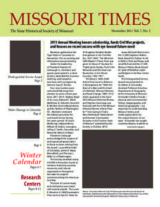 MISSOURI TIMES The State Historical Society of Missouri November 2011 Vol. 7, No[removed]Annual Meeting honors scholarship, funds Civil War projects,