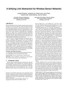 A Unifying Link Abstraction for Wireless Sensor Networks Joseph Polastre, Jonathan Hui, Philip Levis, Jerry Zhao, David Culler, Scott Shenker, and Ion Stoica Computer Science Department University of California, Berkeley