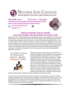 The LINK-Letter  Vol. 6, No. 5 May 2013 A monthly report of news about the connections between animal abuse, cruelty and neglect and other forms of violence