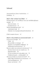 Inhoud Voorwoord door Johan Vanderlinden 9 Inleiding 11 Deel 1. Het verhaal van Chloë 13 Eetstoornissen: een noodkreet voor een multidisciplinaire aanpak 31